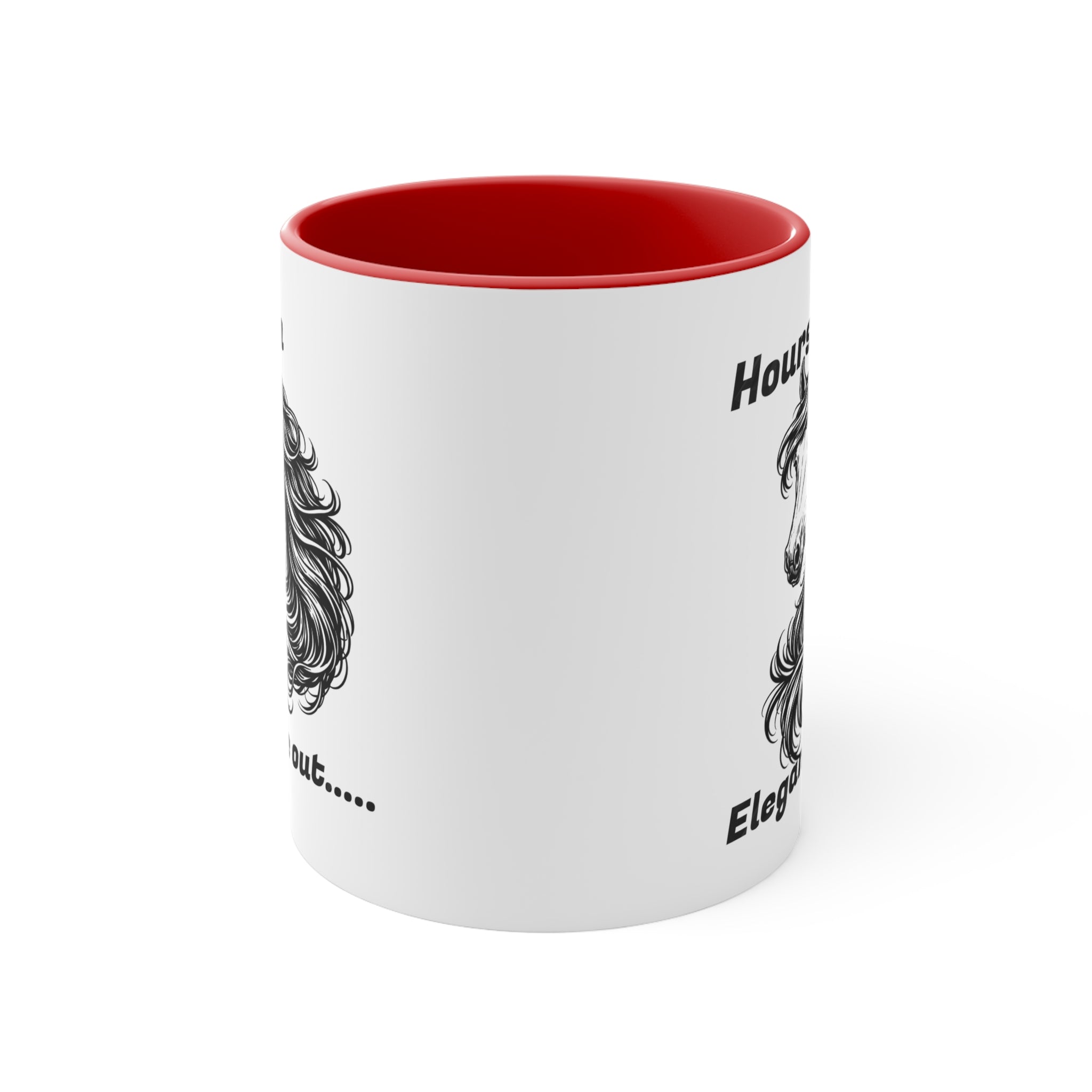 "Hours In, Elegance Out" Equestrian Themed Mug