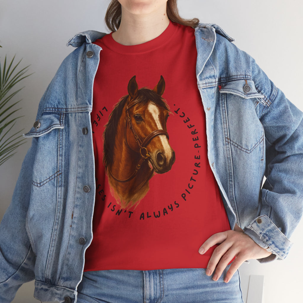 "Life with Horses Isn't Always Picture Perfect" Graphic Tee | Funny Equestrian T-Shirt