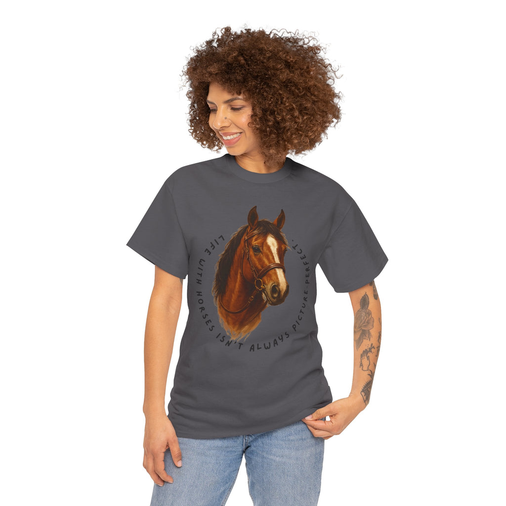 "Life with Horses Isn't Always Picture Perfect" Graphic Tee | Funny Equestrian T-Shirt