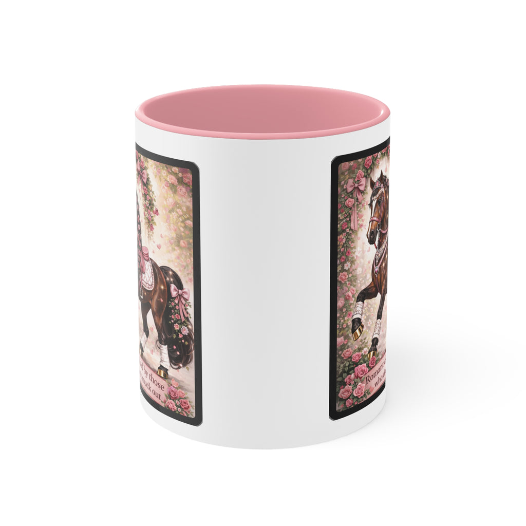 "Romanticized by those who don't muck out" Equestrian Themed Mug