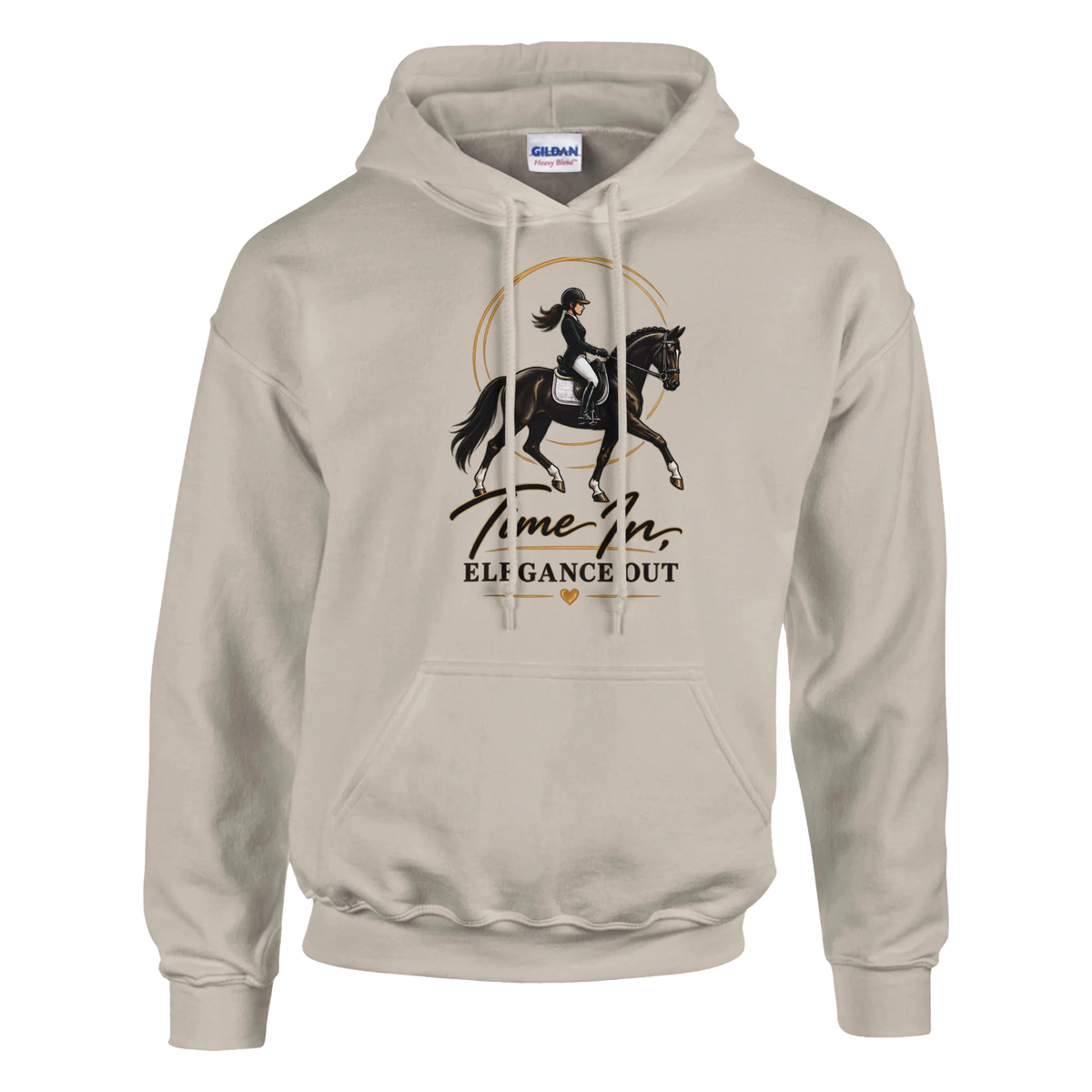 Sand Time In, Elegance Out equestrian hoodie with dressage horse and rider and a gold heart