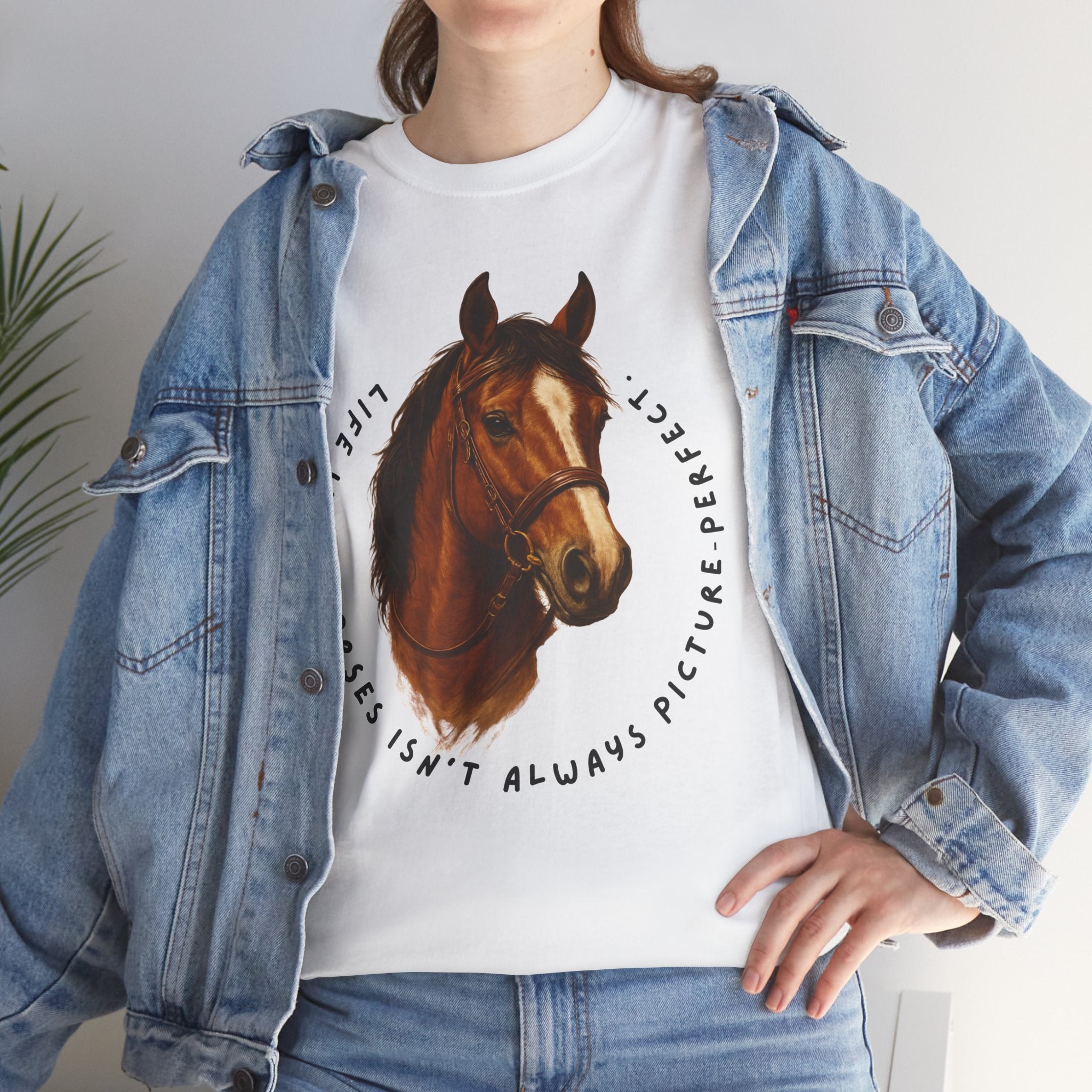 "Life with Horses Isn't Always Picture Perfect" Graphic Tee | Funny Equestrian T-Shirt