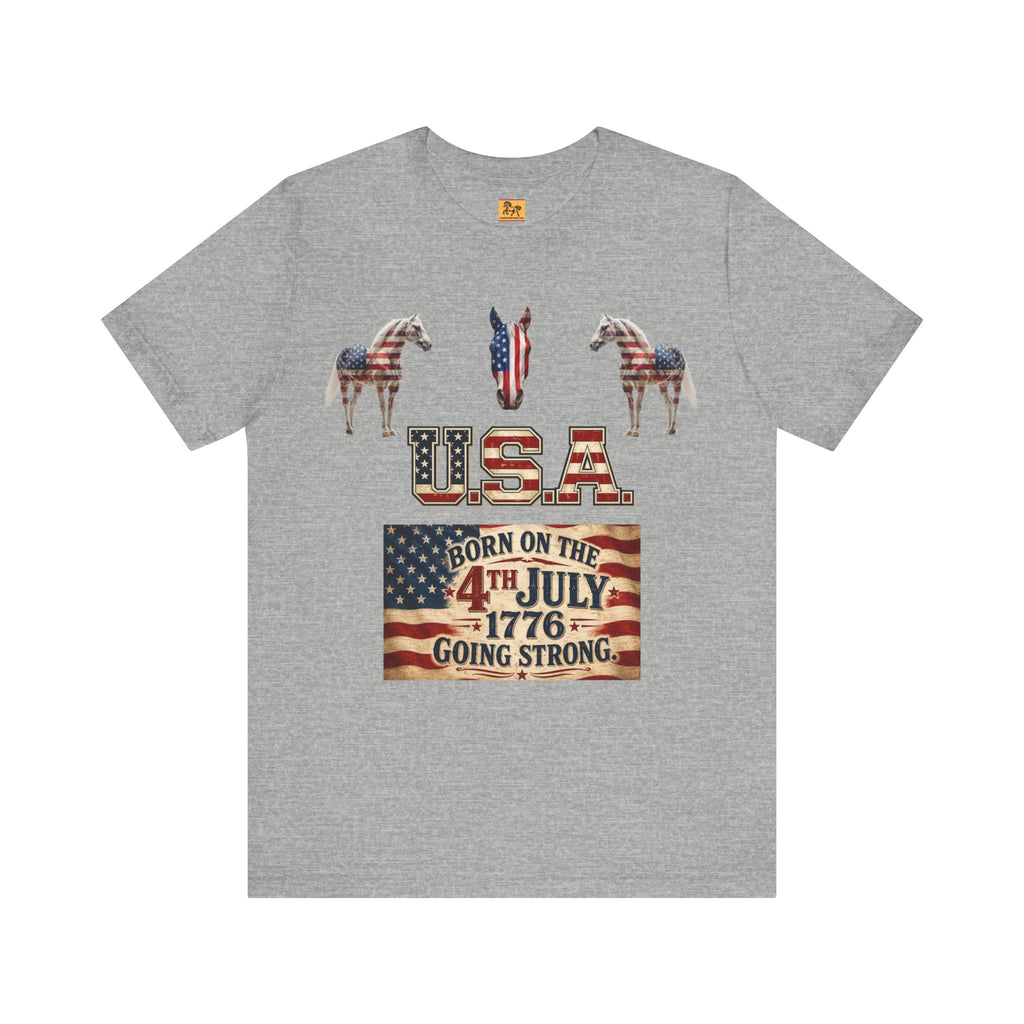 USA Born on the 4th of July 1776 Independence Day Patriotic T-Shirt | American Horse Tee