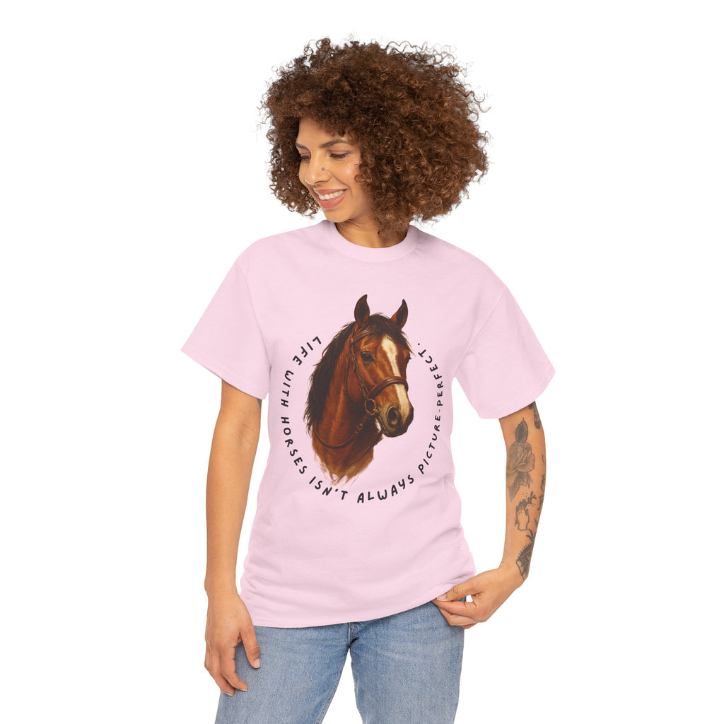 "Life with Horses Isn't Always Picture Perfect" Graphic Tee | Funny Equestrian T-Shirt