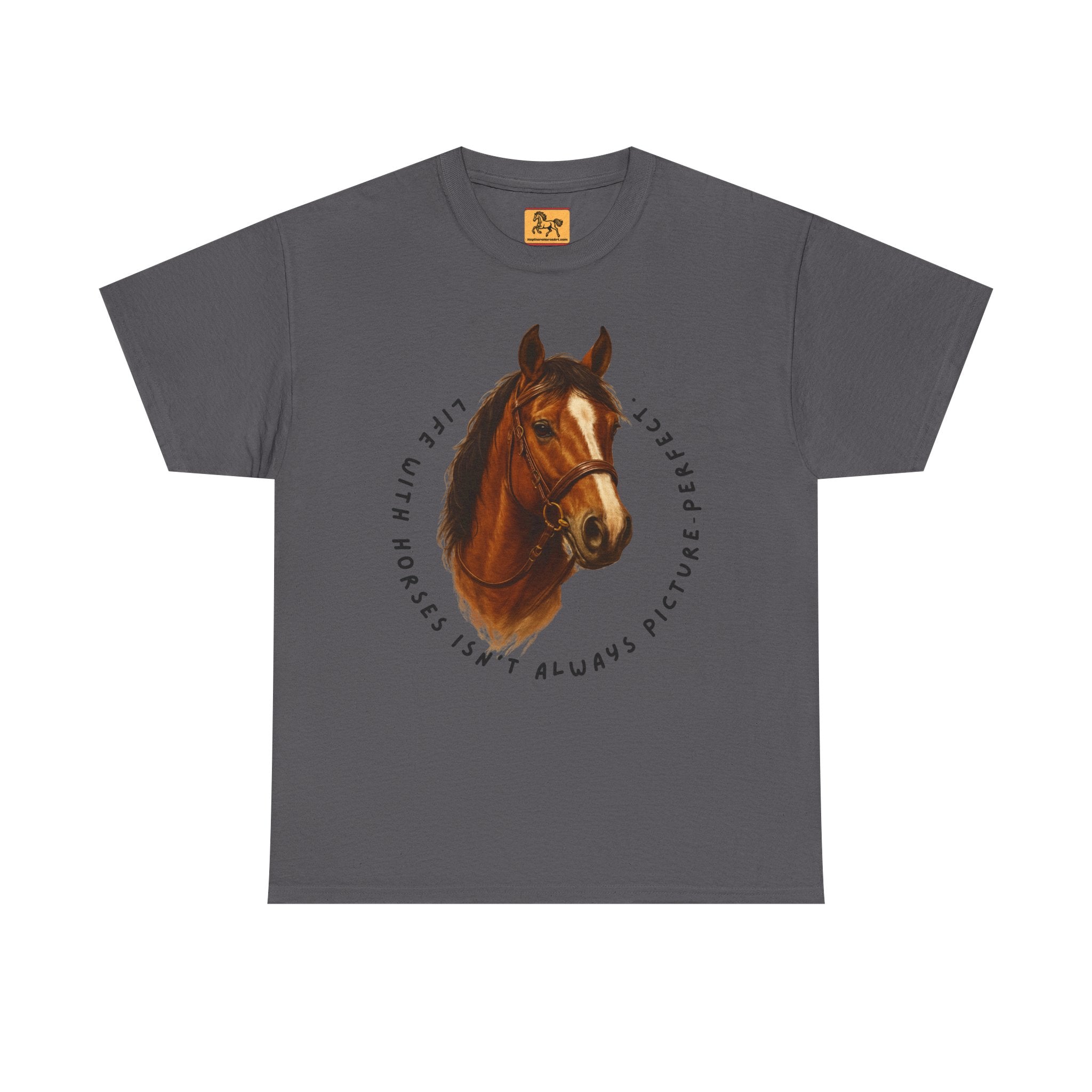 "Life with Horses Isn't Always Picture Perfect" Graphic Tee | Funny Equestrian T-Shirt