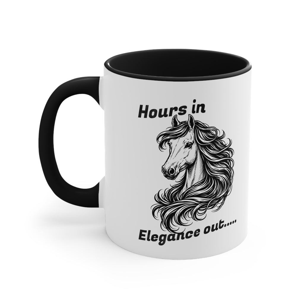 "Hours In, Elegance Out" Equestrian Themed Mug
