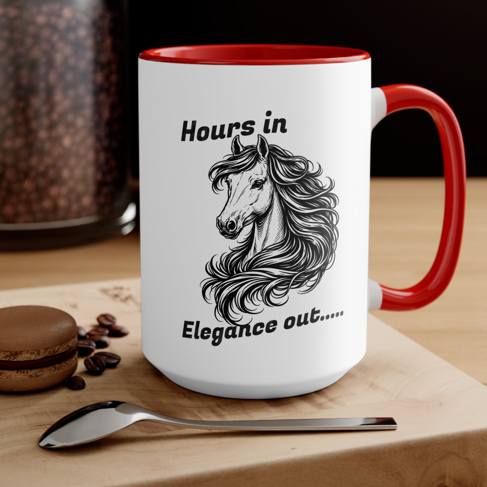 "Hours In, Elegance Out" Equestrian Themed Mug