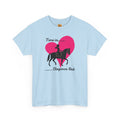 Time In, Elegance Out Equestrian T-Shirt Dressage & Horse Training Graphic Heart Tee