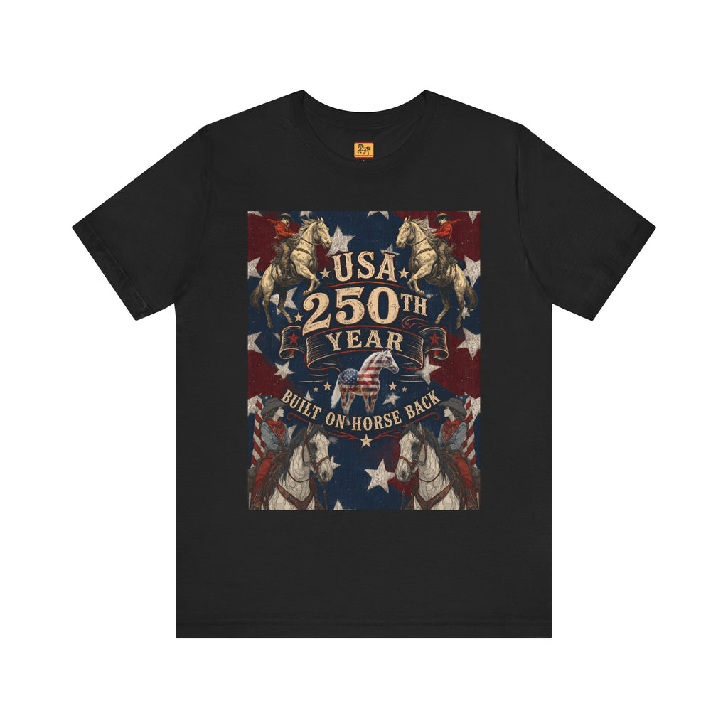 USA 250th Anniversary "Built on Horseback" Patriotic T-Shirt | American Equestrian Tee