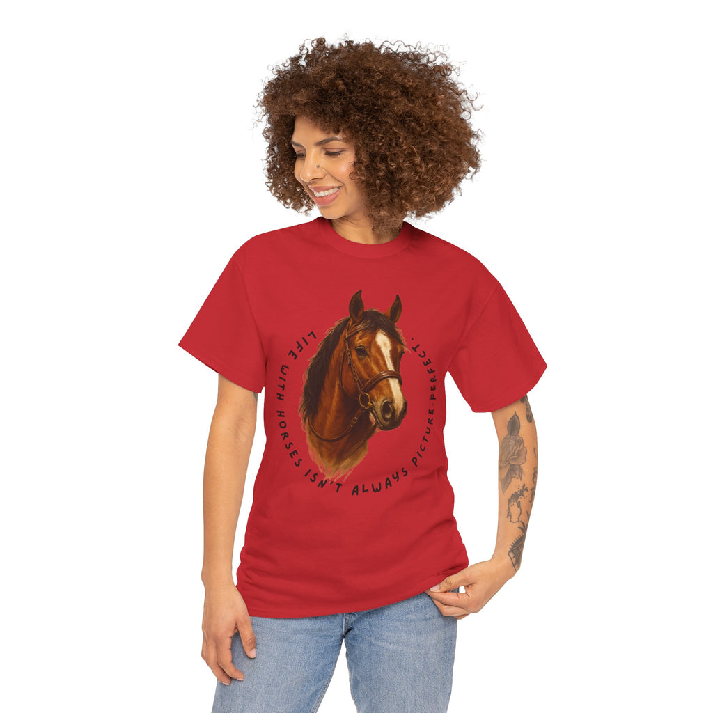 "Life with Horses Isn't Always Picture Perfect" Graphic Tee | Funny Equestrian T-Shirt