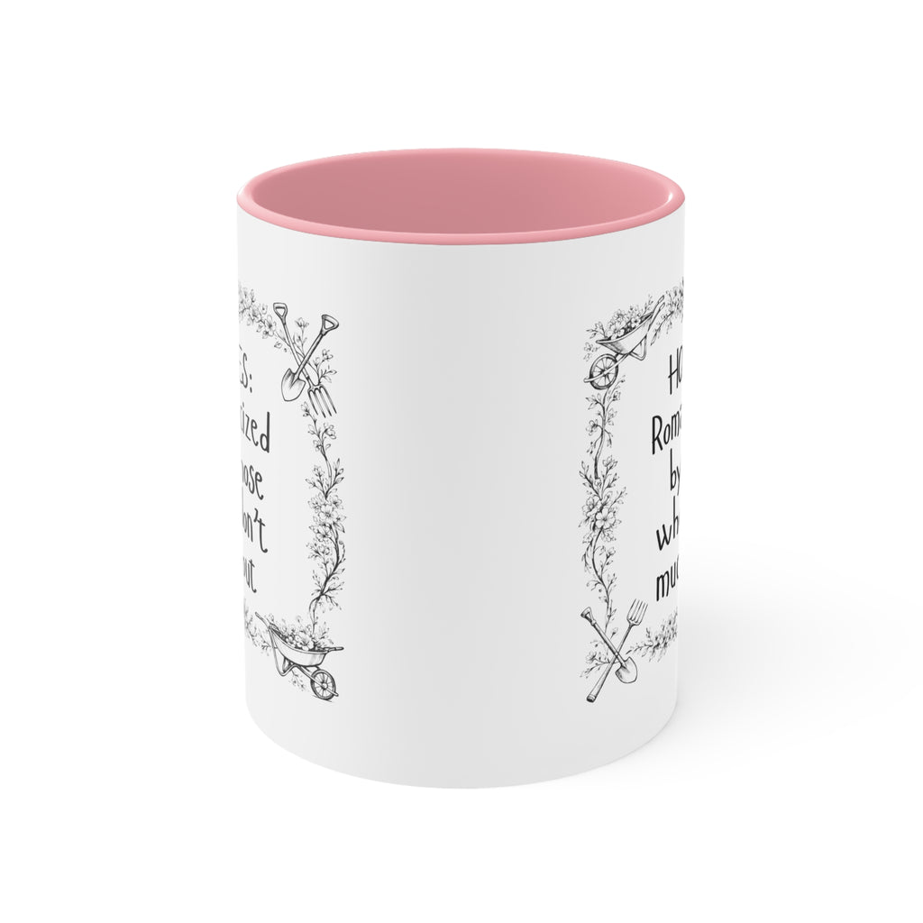 "Horses: Romanticized by those who don't muck-out" Equestrian Themed Mug