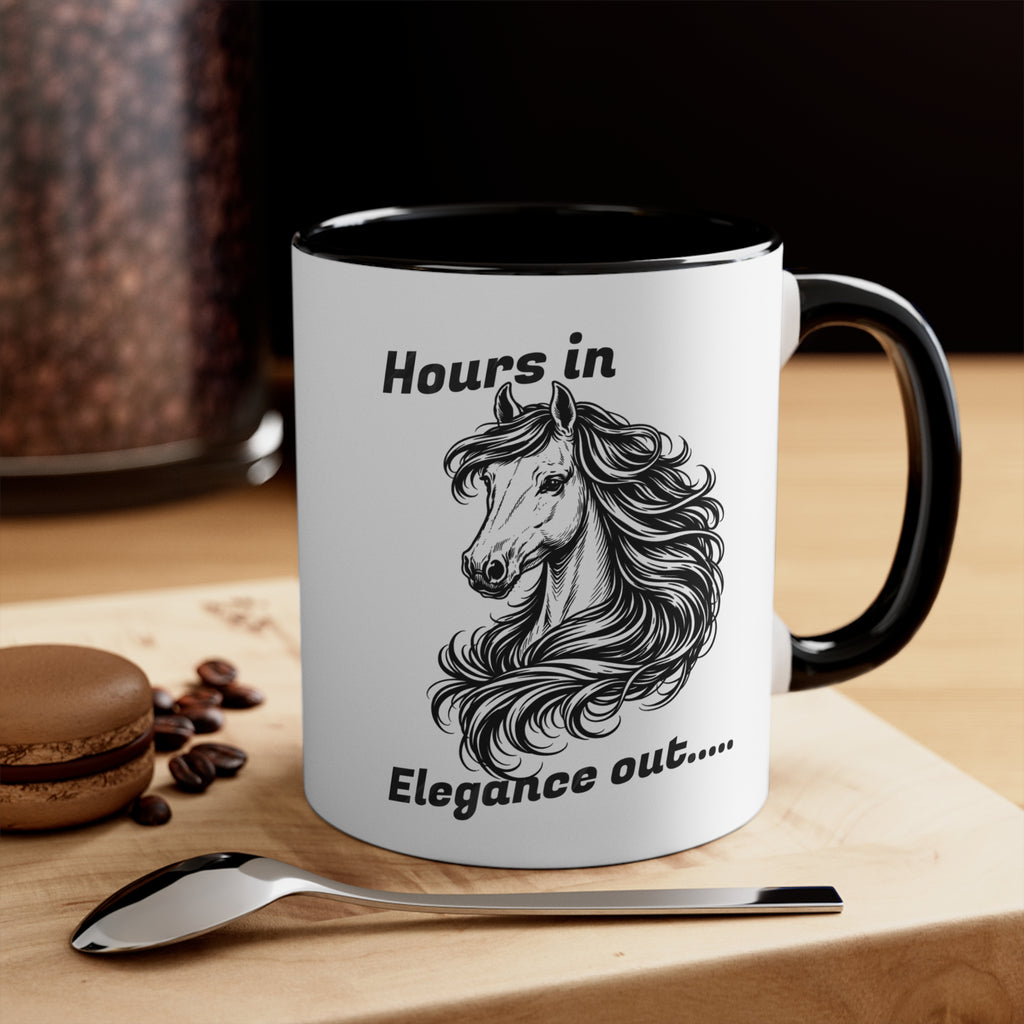 "Hours In, Elegance Out" Equestrian Themed Mug