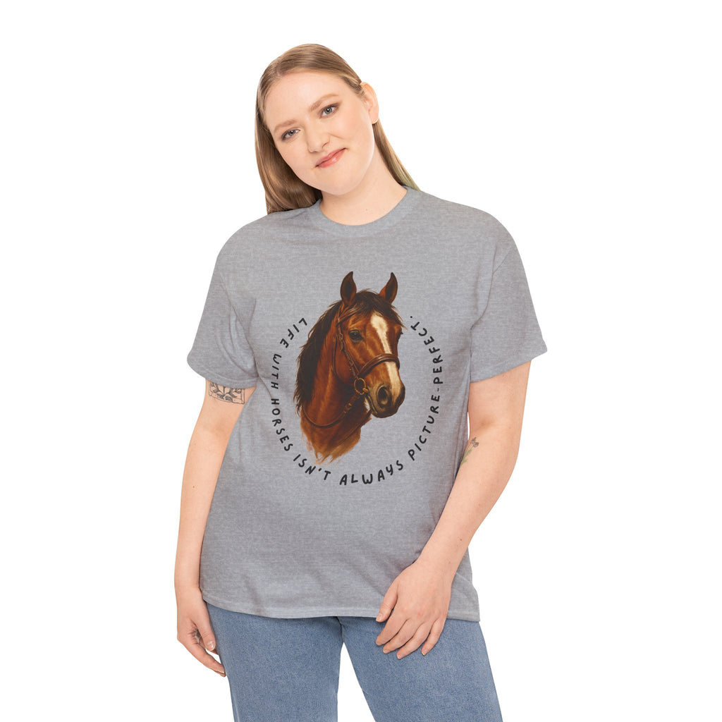 "Life with Horses Isn't Always Picture Perfect" Graphic Tee | Funny Equestrian T-Shirt