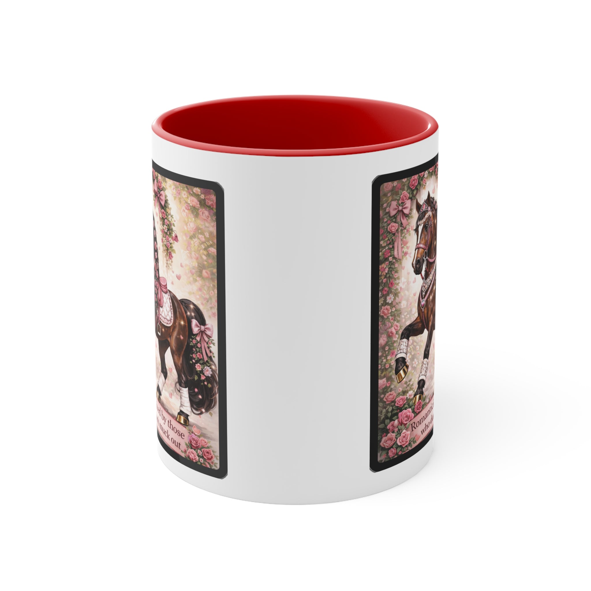 "Romanticized by those who don't muck out" Equestrian Themed Mug
