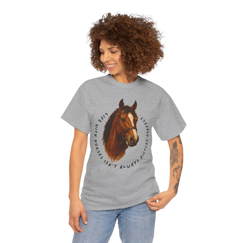 "Life with Horses Isn't Always Picture Perfect" Graphic Tee | Funny Equestrian T-Shirt