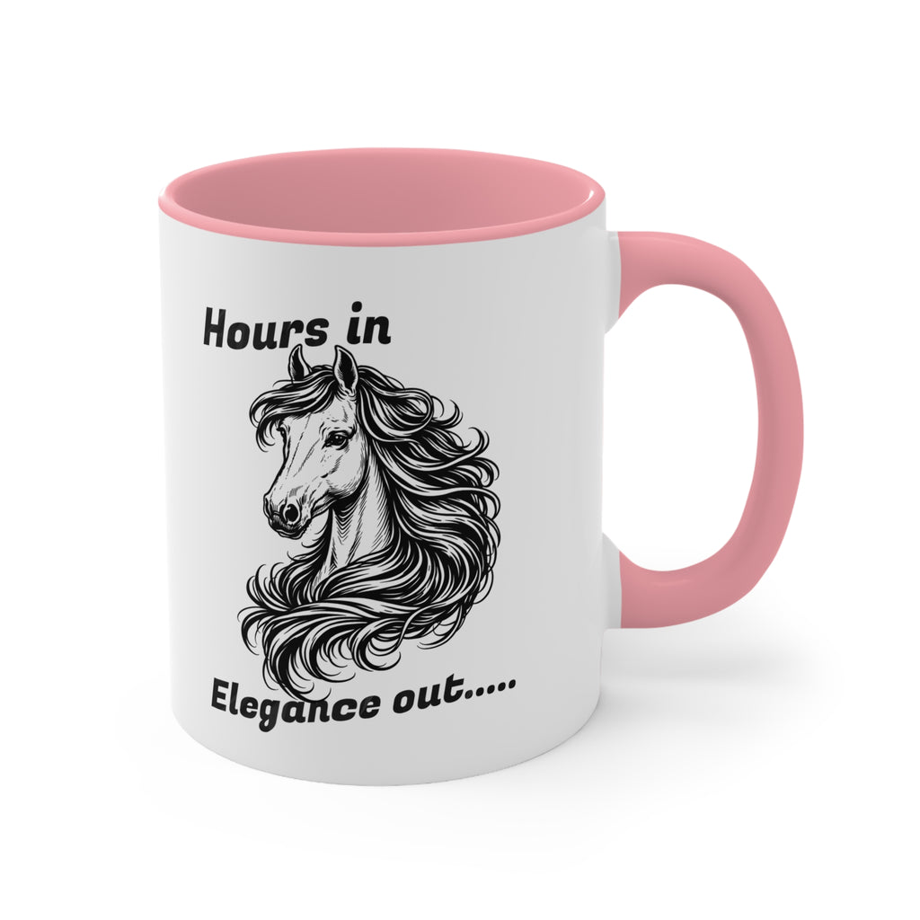 "Hours In, Elegance Out" Equestrian Themed Mug
