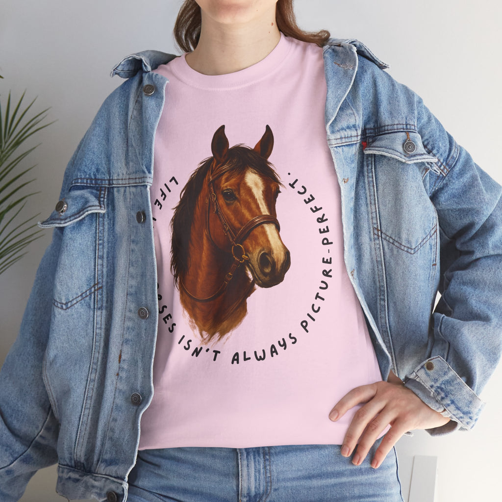 "Life with Horses Isn't Always Picture Perfect" Graphic Tee | Funny Equestrian T-Shirt