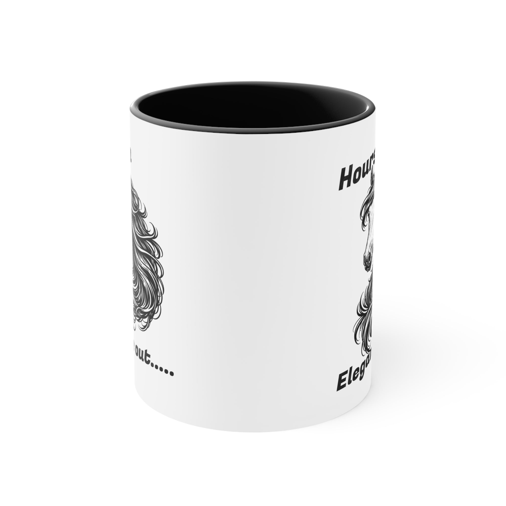 "Hours In, Elegance Out" Equestrian Themed Mug