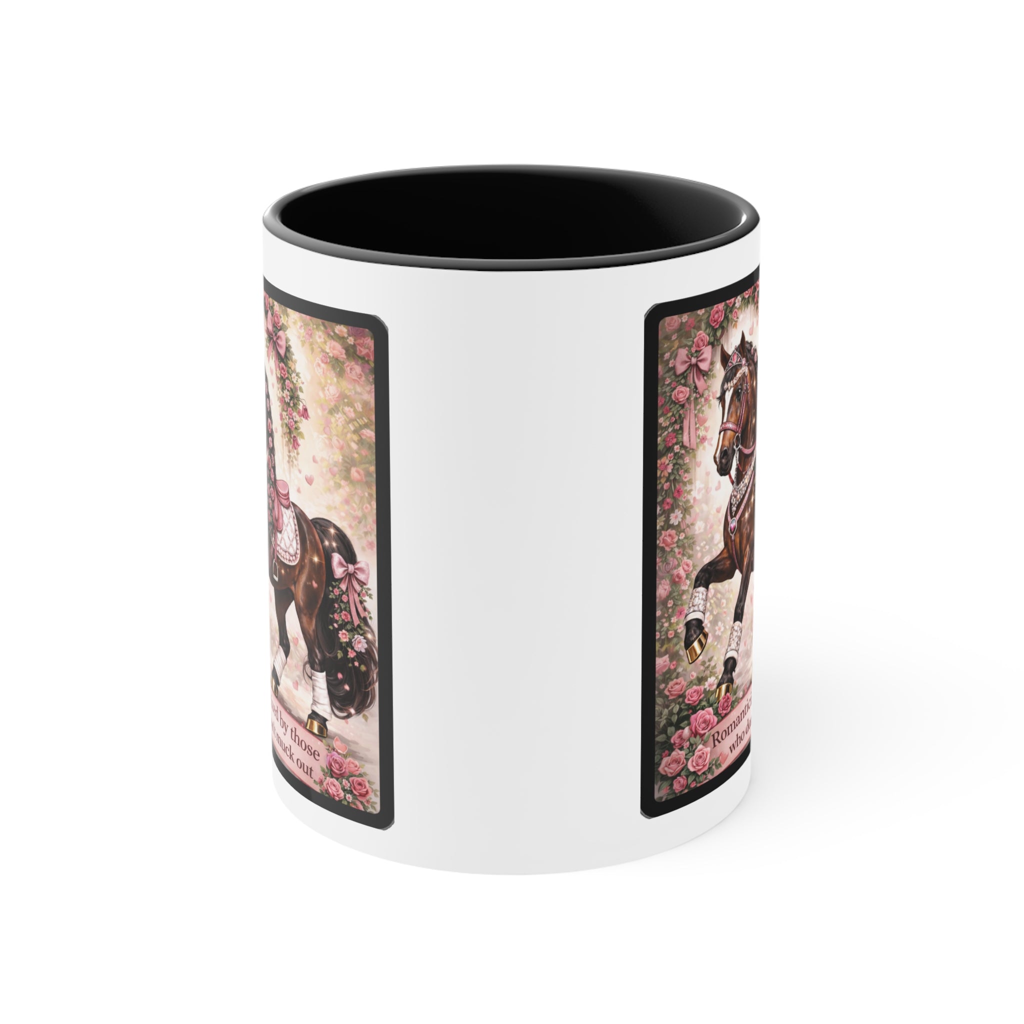 "Romanticized by those who don't muck out" Equestrian Themed Mug
