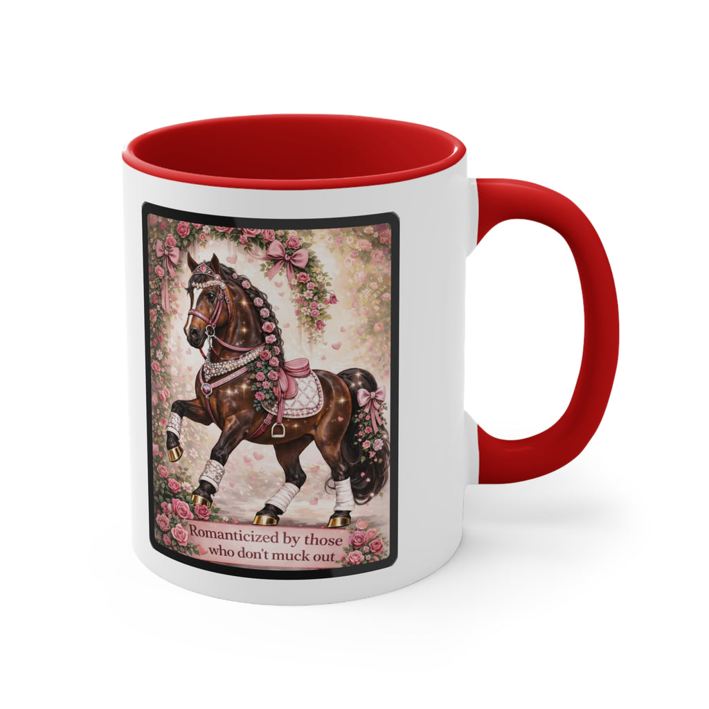"Romanticized by those who don't muck out" Equestrian Themed Mug