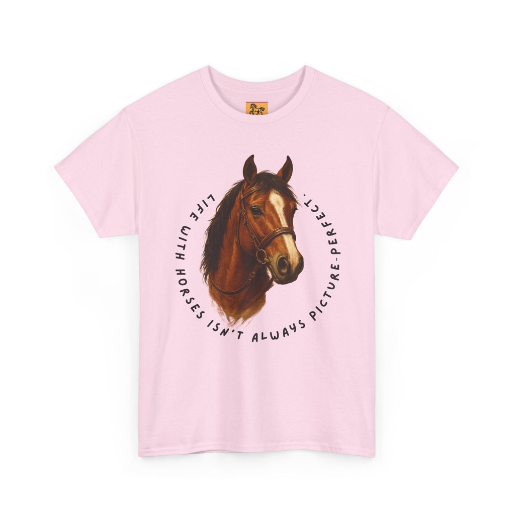 "Life with Horses Isn't Always Picture Perfect" Graphic Tee | Funny Equestrian T-Shirt