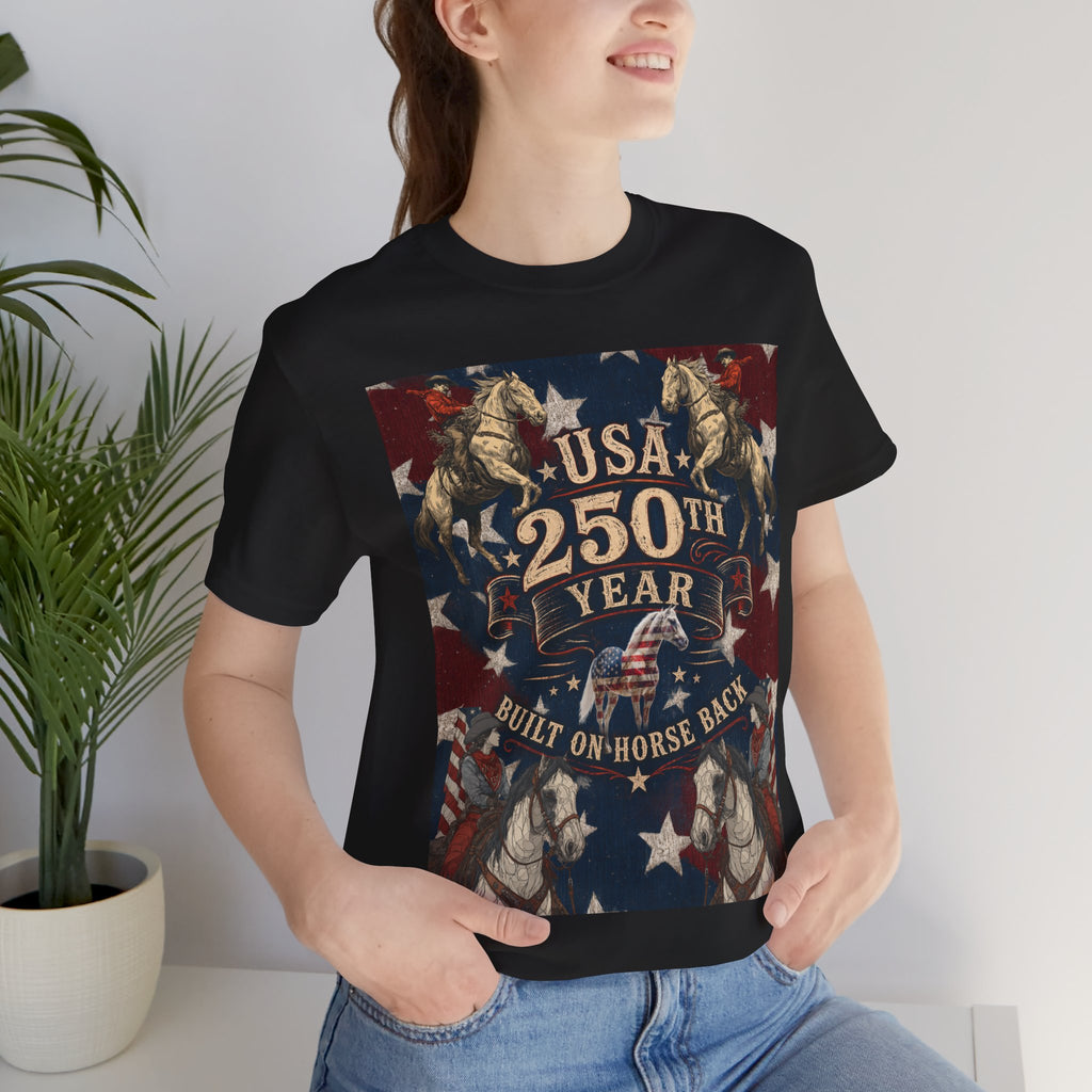 USA 250th Anniversary "Built on Horseback" Patriotic T-Shirt | American Equestrian Tee
