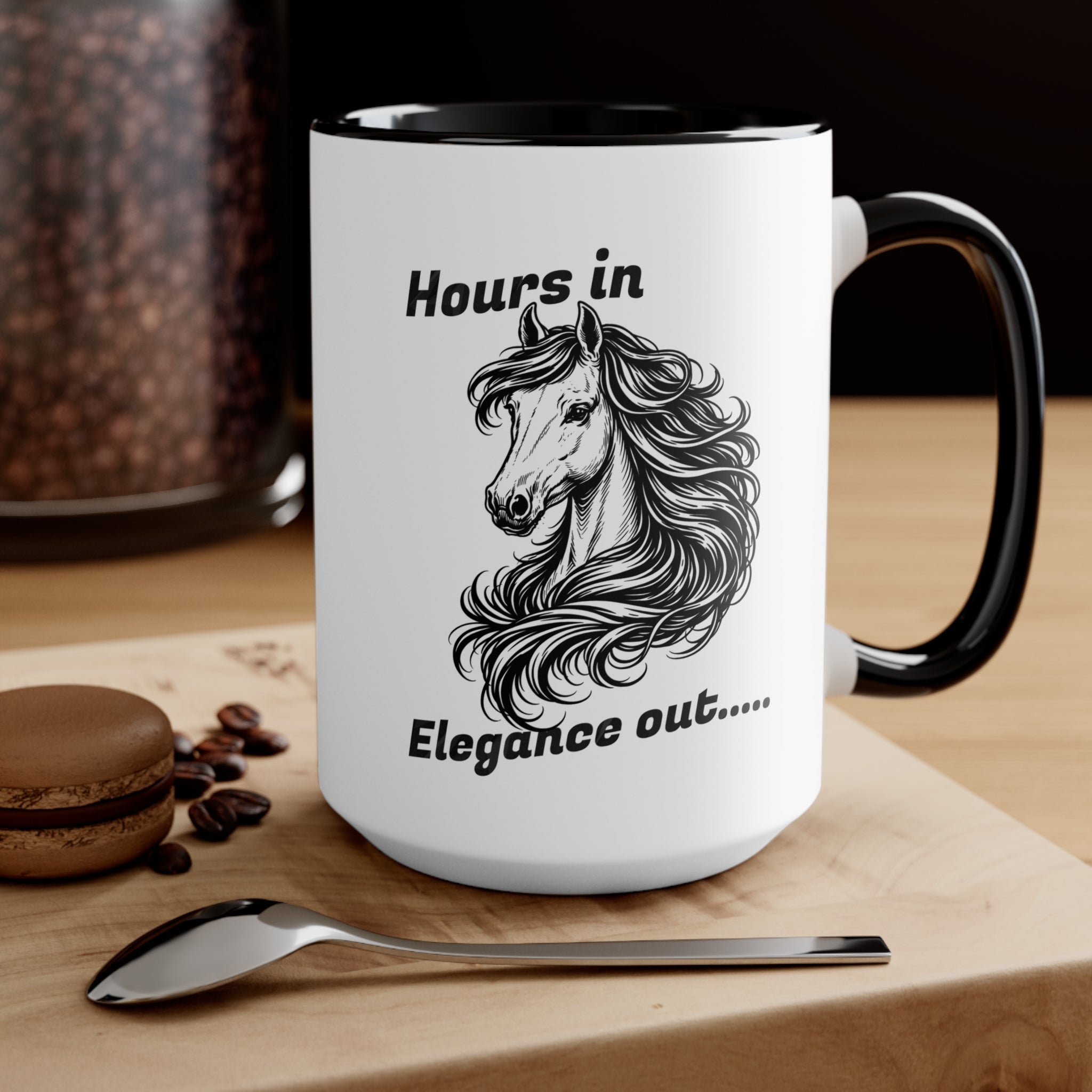 "Hours In, Elegance Out" Equestrian Themed Mug