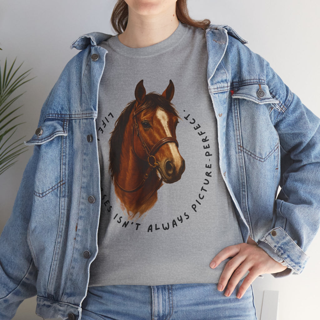 "Life with Horses Isn't Always Picture Perfect" Graphic Tee | Funny Equestrian T-Shirt