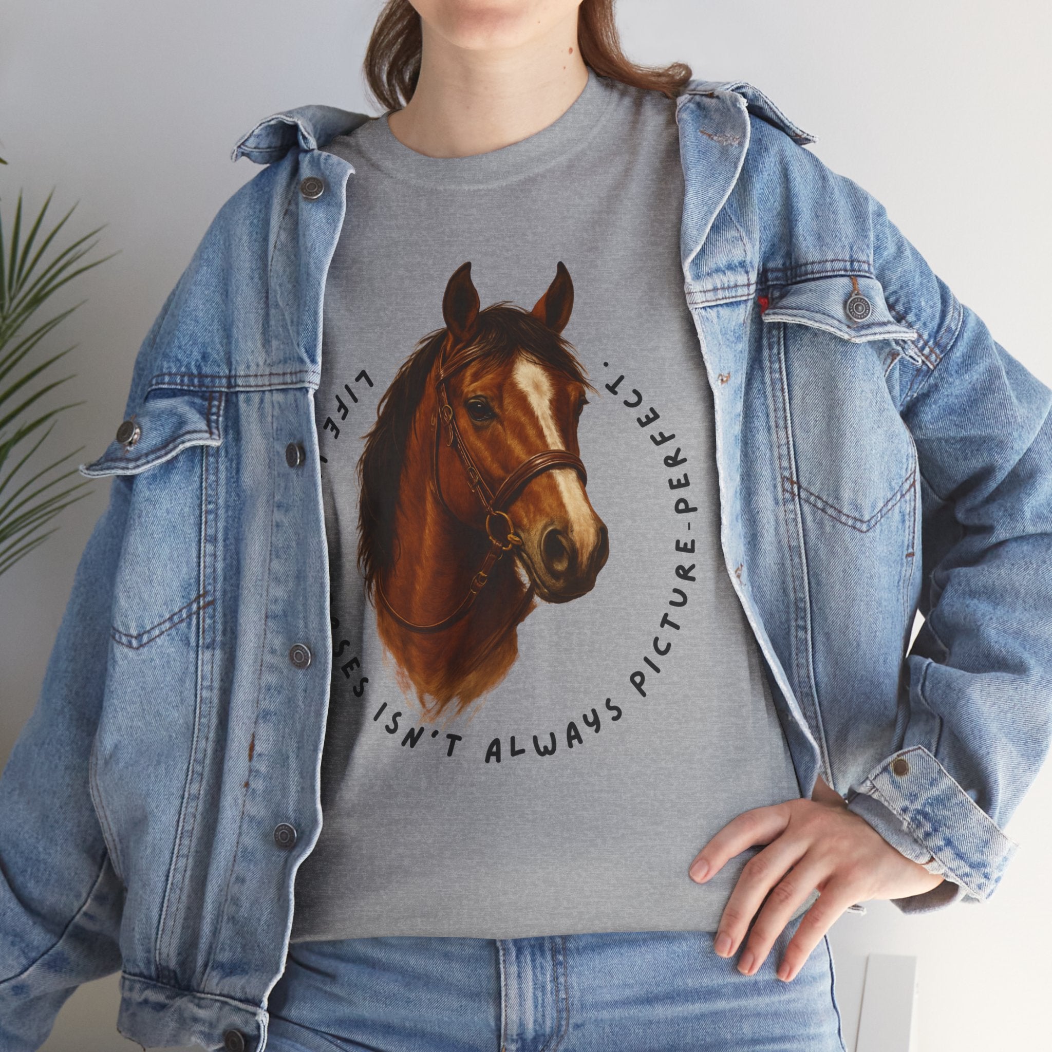 "Life with Horses Isn't Always Picture Perfect" Graphic Tee | Funny Equestrian T-Shirt