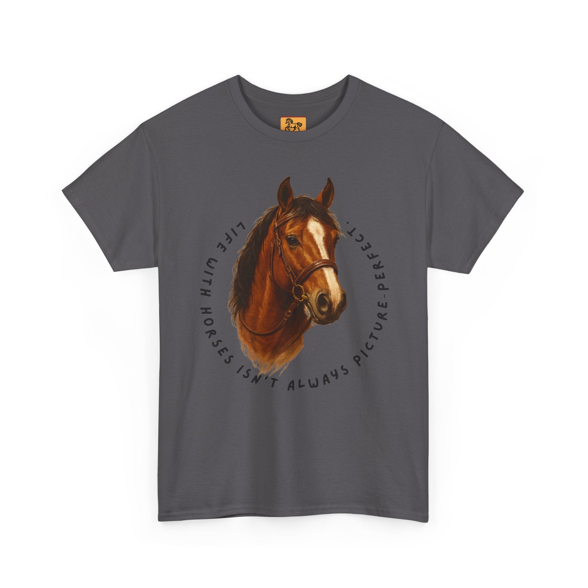 "Life with Horses Isn't Always Picture Perfect" Graphic Tee | Funny Equestrian T-Shirt