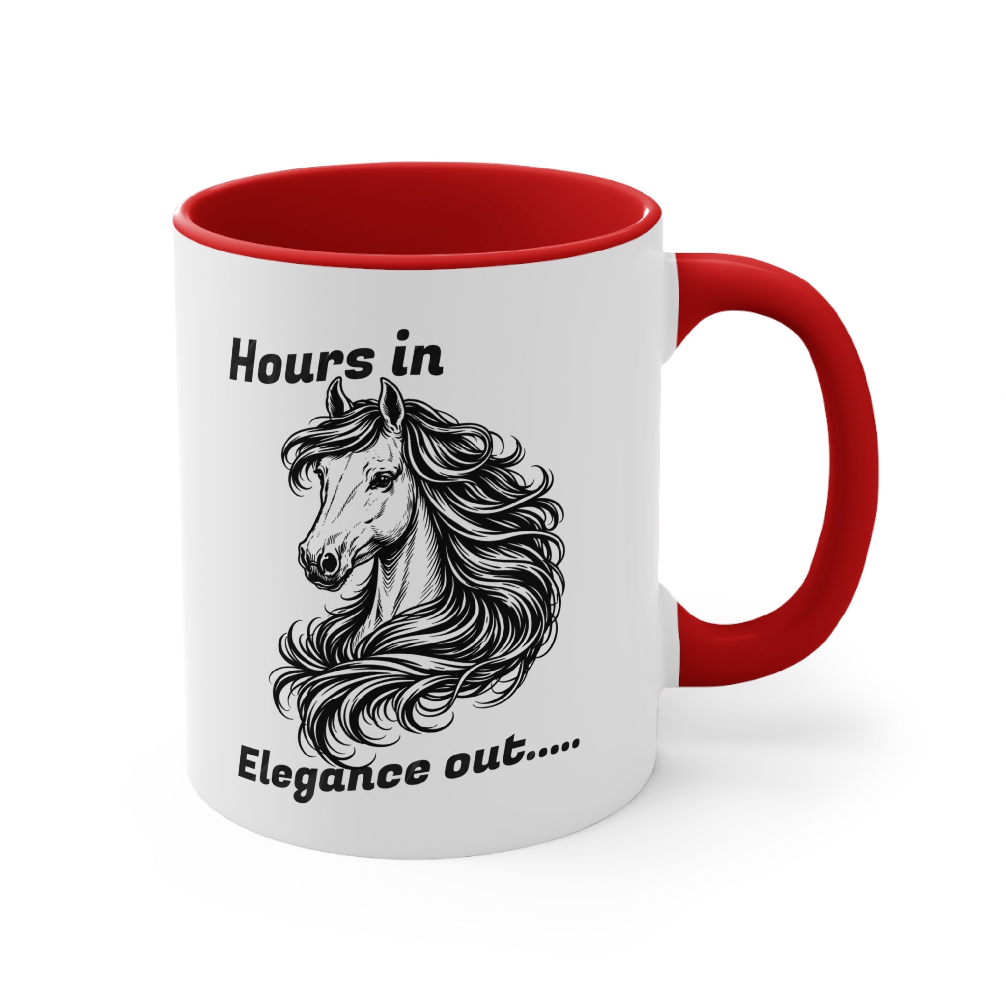 "Hours In, Elegance Out" Equestrian Themed Mug