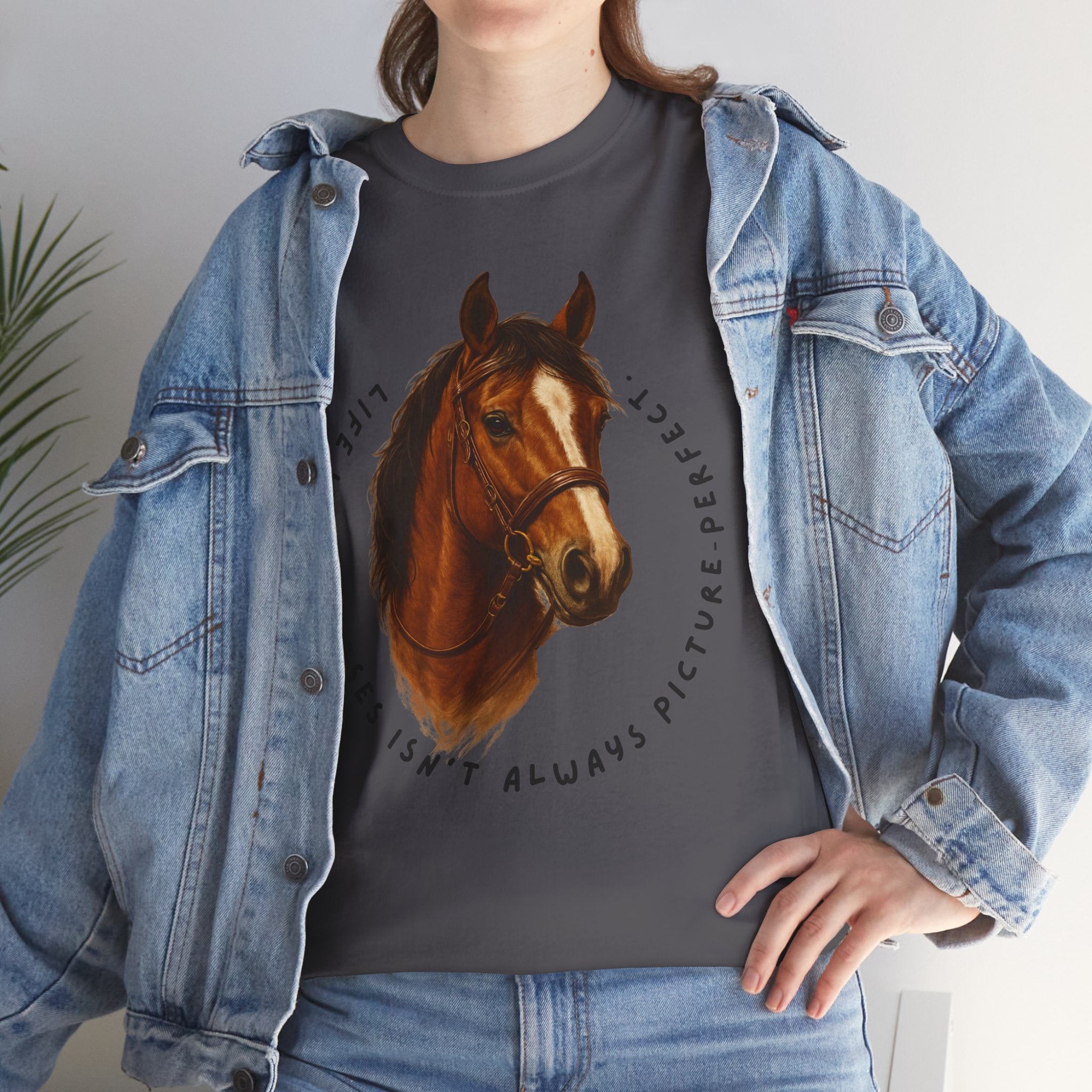 "Life with Horses Isn't Always Picture Perfect" Graphic Tee | Funny Equestrian T-Shirt