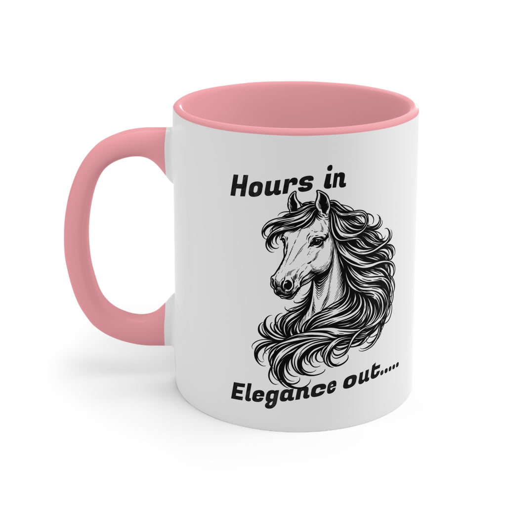 "Hours In, Elegance Out" Equestrian Themed Mug