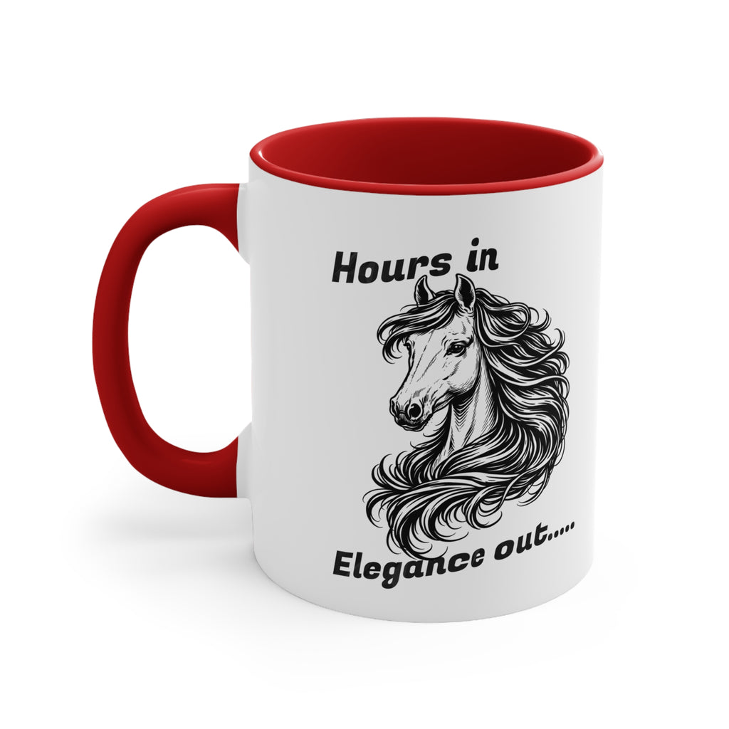 "Hours In, Elegance Out" Equestrian Themed Mug