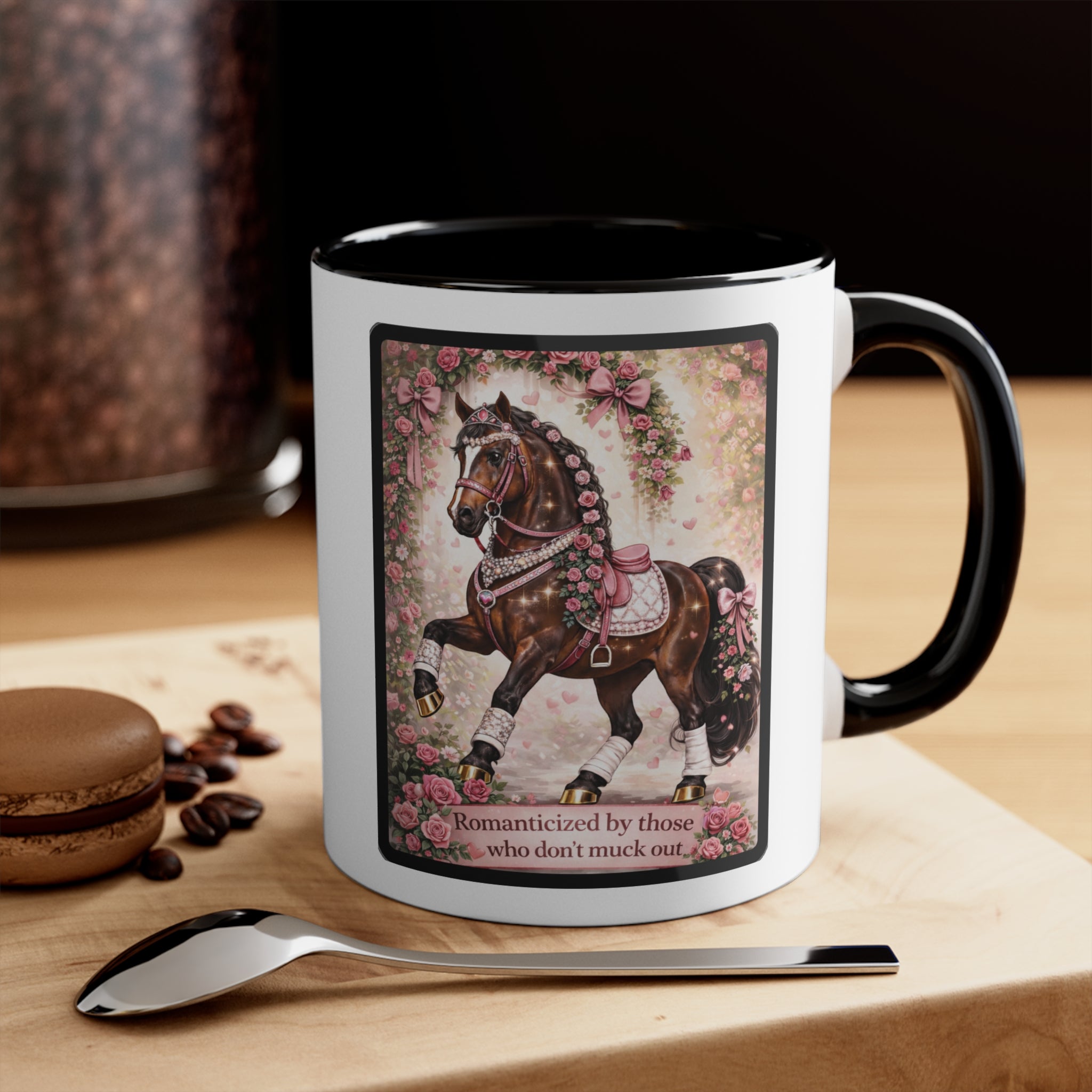 "Romanticized by those who don't muck out" Equestrian Themed Mug